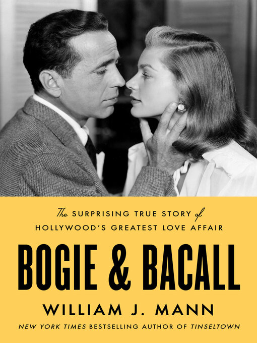 Title details for Bogie & Bacall by William J. Mann - Available